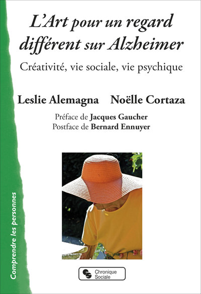 L'Art pour un regard différent sur Alzheimer, Créativité, vie sociale, vie psychique (9782367175973-front-cover)