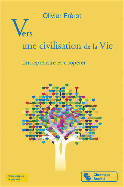 Vers une civilisation de la Vie, Entreprendre et coopérer (9782367175980-front-cover)