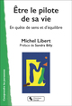 Être le pilote de sa vie, EN quête de sens et d'équilibre (9782367179209-front-cover)