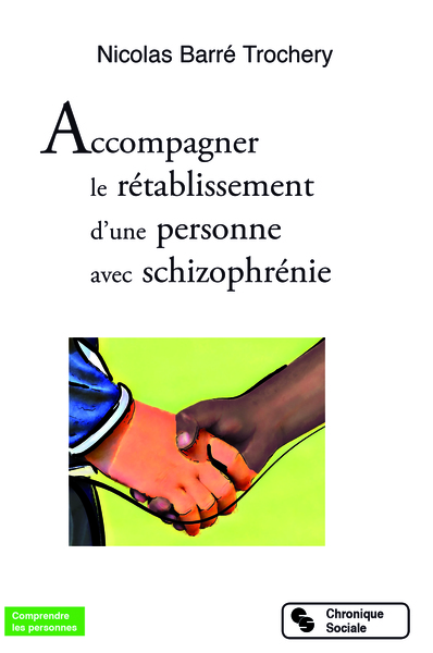 ACCOMPAGNER LE RETABLISSEMENT D'UNE PERSONNE AVEC SCHIZOPHRE (9782367173917-front-cover)
