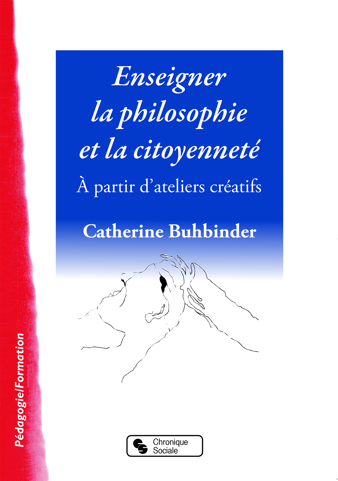 ENSEIGNER LA PHILOSPHIE ET LA CITOYENNETE, À PARTIR D'ATELIERS CRÉATIFS (9782367174242-front-cover)