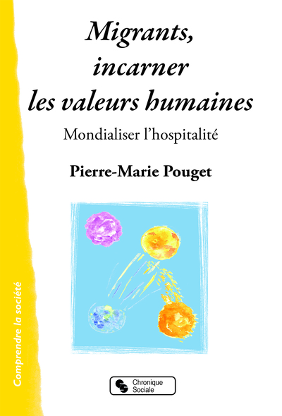 MIGRANTS, INCARNER LES VALEURS HUMAINES (9782367173474-front-cover)