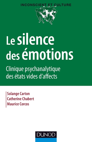 Le silence des émotions - Clinique psychanalytique des états vides d'affects, Clinique psychanalytique des états vides d'affe (9782100600182-front-cover)