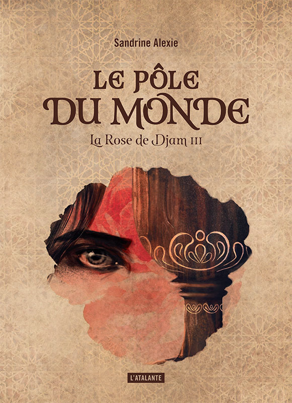 Le pôle du monde - livre 3, La rose de DJAM livre 3 (9791036000324-front-cover)