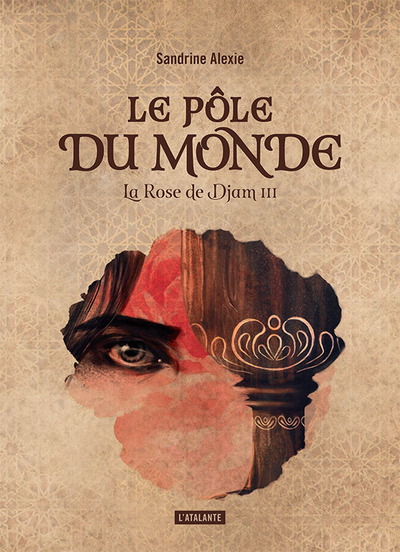 Le pôle du monde - livre 3, La rose de DJAM livre 3 (9791036000324-front-cover)