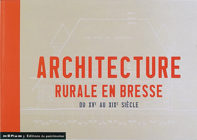Architecture rurale en Bresse (9782858227693-front-cover)