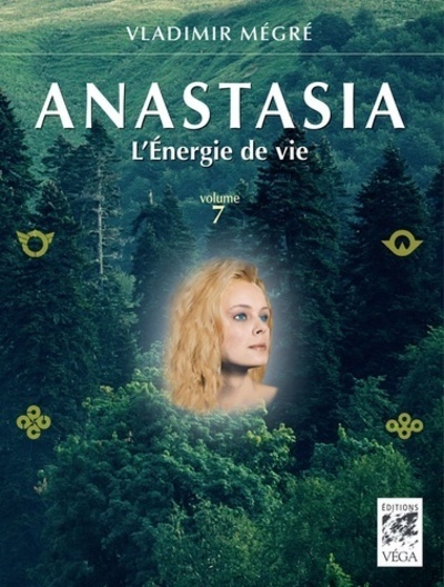 Anastasia, l'énergie de la vie - volume 7 (9782858296477-front-cover)