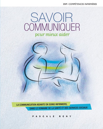 SAVOIR COMMUNIQUER POUR MIEUX AIDER (9782761351270-front-cover)