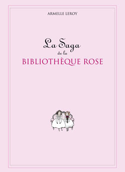 La saga de la Bibliothèque Rose (9782012011915-front-cover)