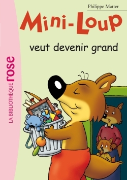 Mini-Loup 05 - Mini-Loup veut devenir grand (9782012007932-front-cover)