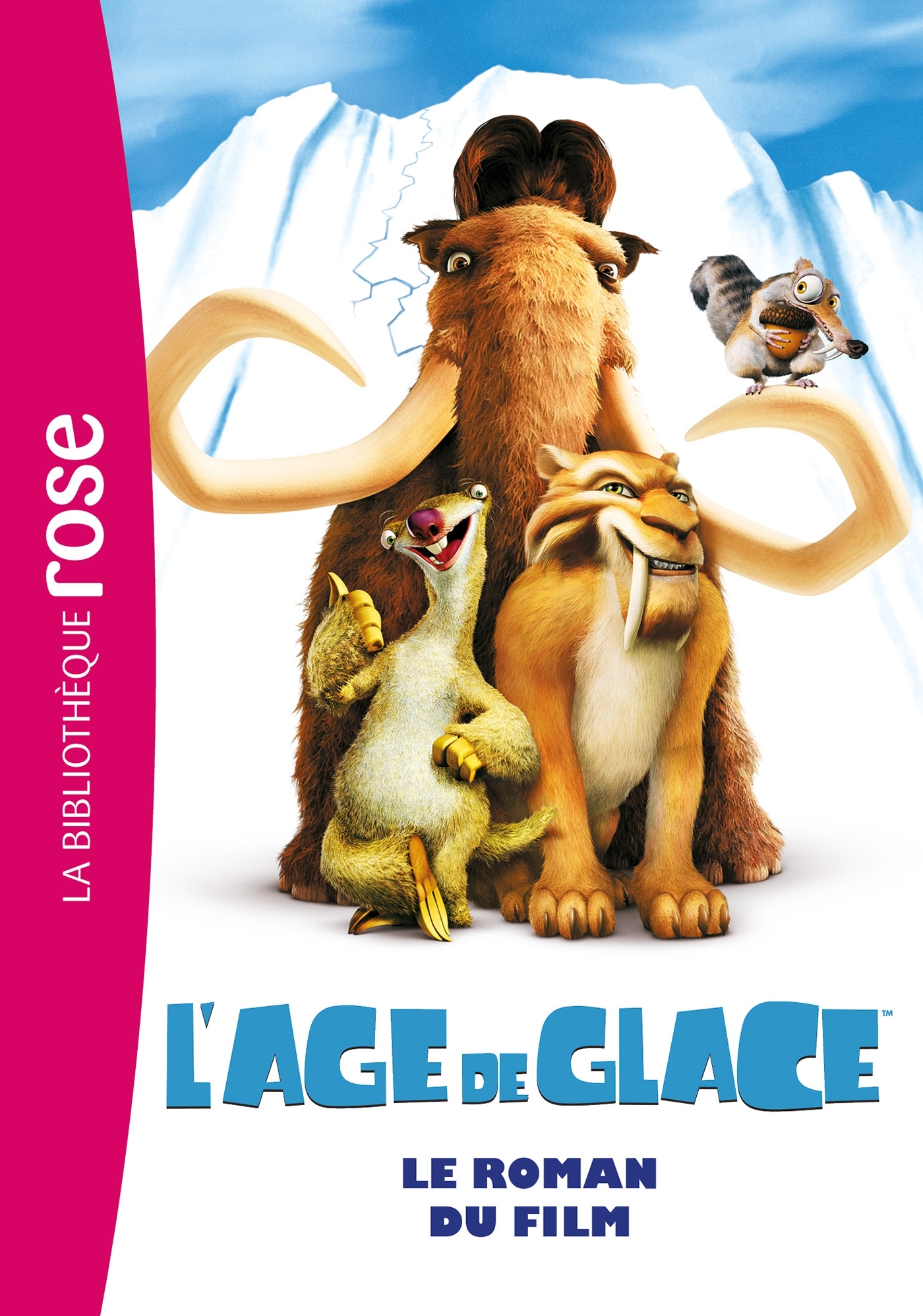 L'Âge de Glace 1 : le roman du film (9782012019546-front-cover)