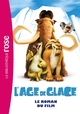 L'Âge de Glace 1 : le roman du film (9782012019546-front-cover)