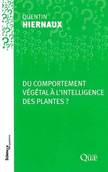 Du comportement végétal à l'intelligence des plantes ? (9782759231720-front-cover)