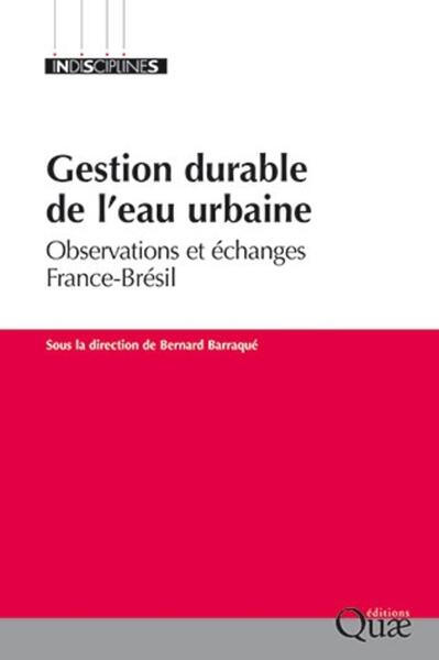 Gestion durable de l'eau urbaine, Observations et échanges France-Brésil (9782759227860-front-cover)