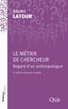 Le métier de chercheur, Regard d'un anthropologue (9782759241668-front-cover)