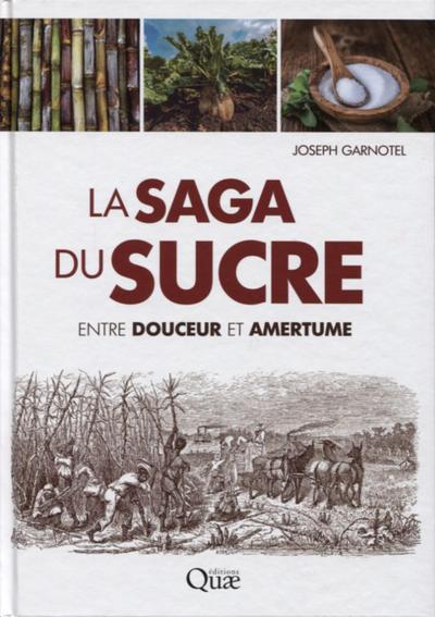 La saga du sucre, Entre douceur et amertume (9782759231119-front-cover)