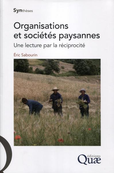 Organisations et sociétés paysannes, Une lecture par la réciprocité. (9782759218486-front-cover)