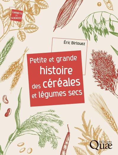 Petite et grande histoire des céréales et légumes secs (9782759234769-front-cover)
