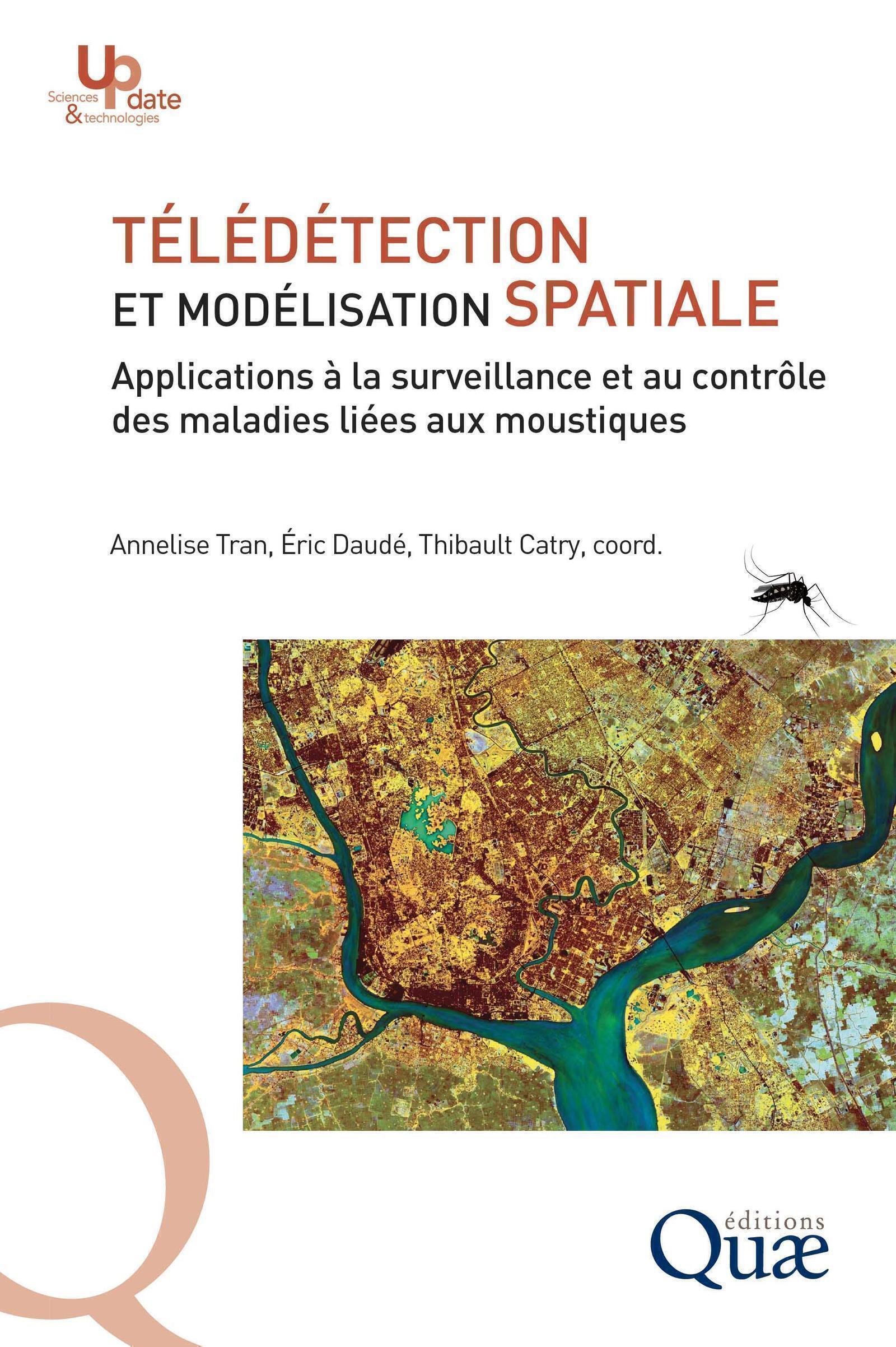 Télédétection et modélisation spatiale appliquées à l'épidémiologie, Applications à la surveillance et au contrôle des maladies  (9782759236282-front-cover)