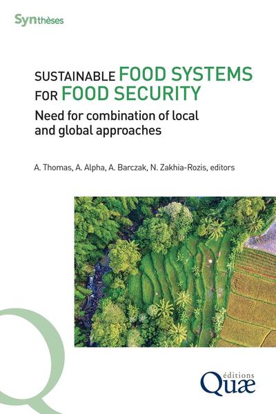 Sustainable food systems for food security, Need for combination of local and global approaches (9782759235759-front-cover)