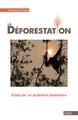 La déforestation, Essai sur un problème planétaire (9782759232871-front-cover)