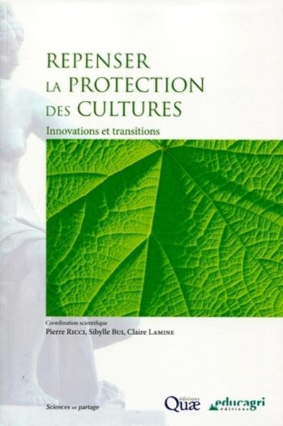 Repenser la protection des cultures, Innovations et transition. (9782759216765-front-cover)