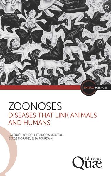 Zoonoses, The ties that bind humans to animals (9782759236534-front-cover)