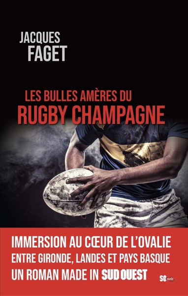 LES BULLES AMÈRES DU RUGBY CHAMPAGNE (9782817709918-front-cover)