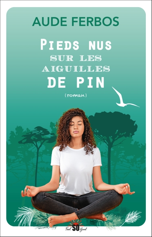 PIEDS NUS SUR LES AIGUILLES DE PIN (9782817709154-front-cover)