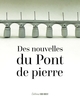 Des nouvelles du pont de Pierre (9782817709772-front-cover)