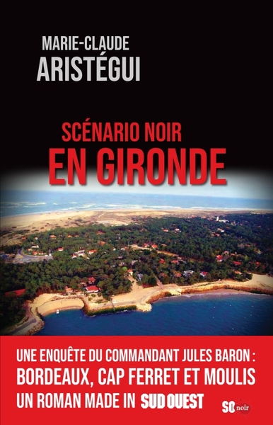 SCÉNARIO NOIR EN GIRONDE (9782817710914-front-cover)