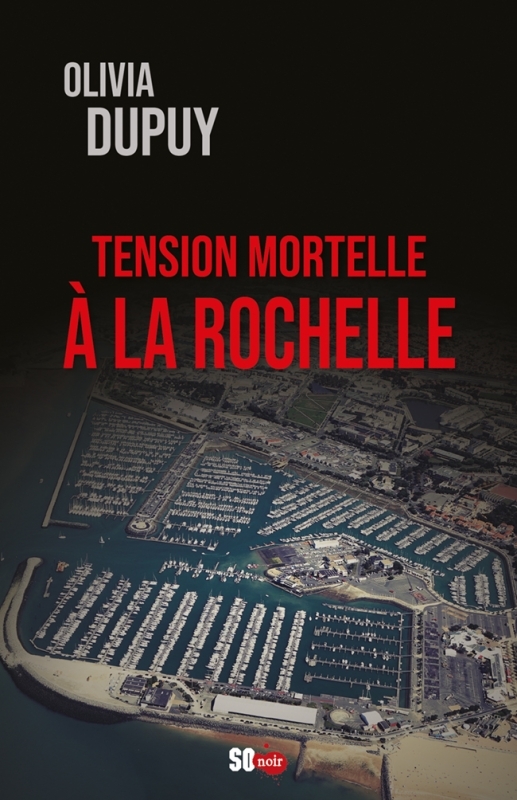 TENSION MORTELLE À La Rochelle (9782817709413-front-cover)