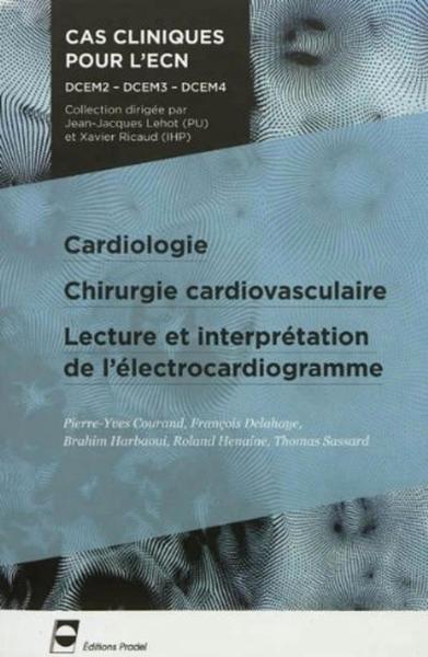 Cardiologie - Chirurgie cardiovasculaire - Lecture et interprétation de l'électrocardiogramme (9782361100292-front-cover)