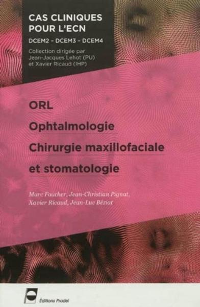Orl - Opthalmologie - Chirurgie maxillofaciale et stomatologie (9782361100155-front-cover)