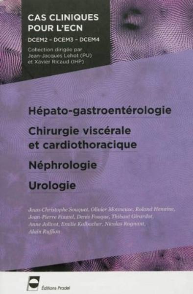 HEPATO GASTROENTEROLOGIE. CHIRURGIE ET CARDIOTHORACIQUE. NEPHROLOGIE. UROLOGIE (9782361100186-front-cover)