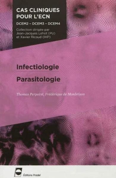 Infectiologie - Parasitologie, DCEM2-DCEM3-DCEM4. (9782361100308-front-cover)