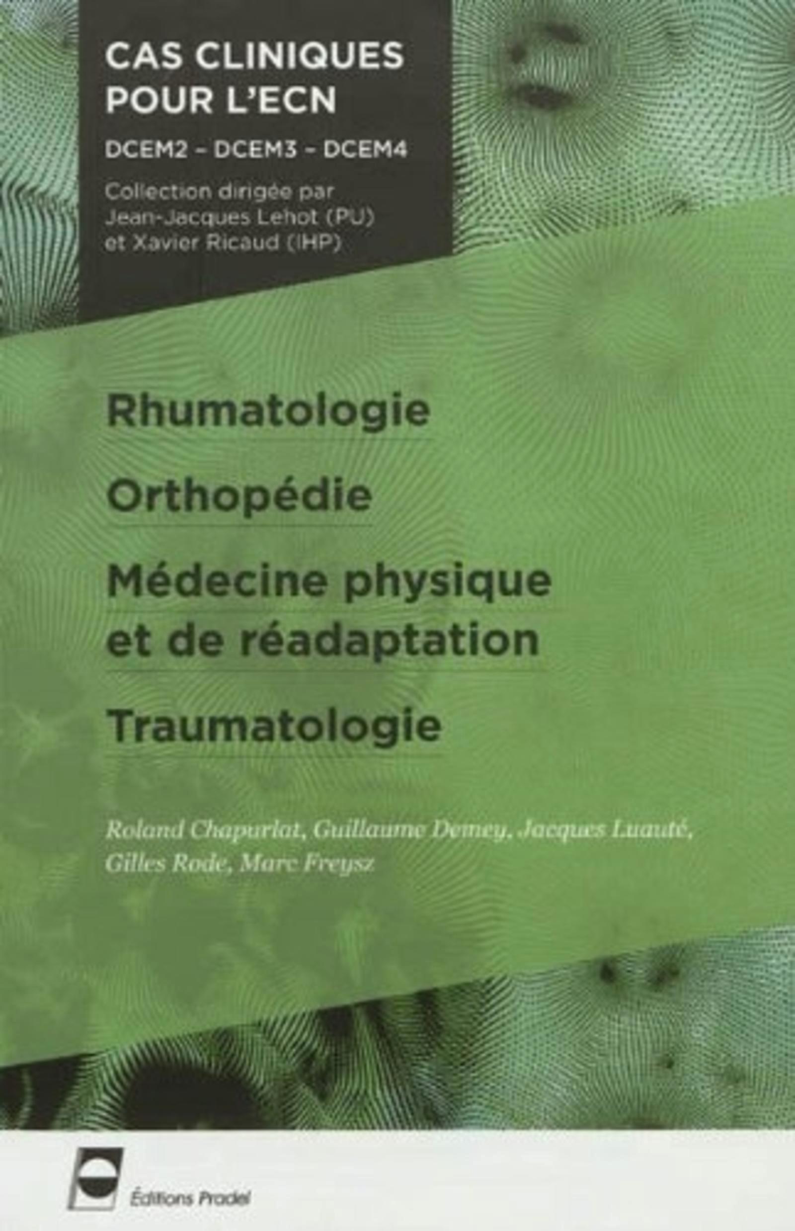 Rhumatologie - Orthopédie - Médecine physique et de réadaptation - Traumatologie, DCEM2 - DCEM3 - DCEM4. (9782361100162-front-cover)