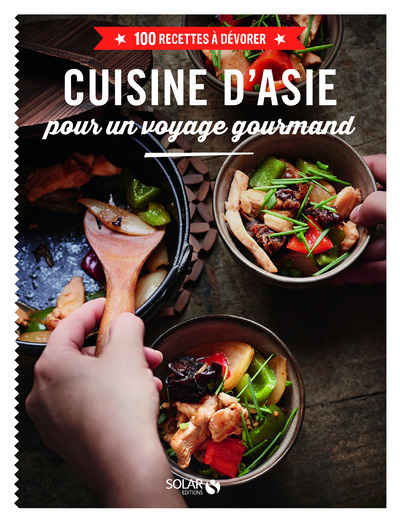 Cuisine d'Asie pour un voyage gourmand - 100 recettes à dévorer (9782263072413-front-cover)