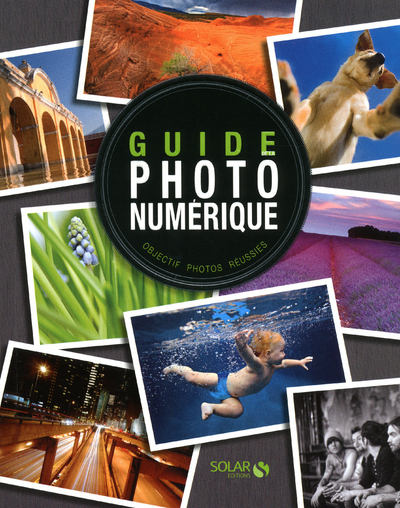 Guide de la photo numérique (9782263057090-front-cover)