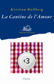 La Cantine de l'Amour (9782851818027-front-cover)