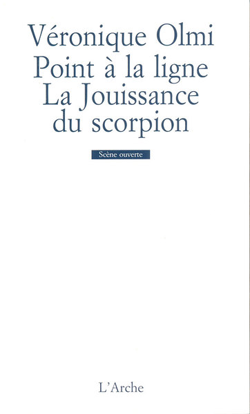 Point à la ligne / La Jouissance du scorpion (9782851814067-front-cover)