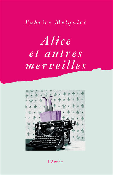 Alice et autres merveilles (9782851816559-front-cover)