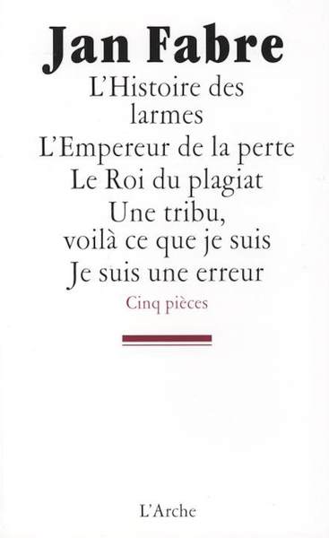 L'Histoire des larmes / L'Empereur de la perte / Le Roi du plagiat / Une tribu, voilà ce que je suis / Je suis une erreur (9782851815972-front-cover)