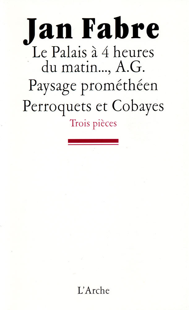 Le Palais à 4 heures du matin..., A.G. / Paysage prométhéen / Perroquets et cobayes (9782851815378-front-cover)