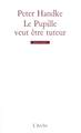 Le pupille veut être tuteur (9782851810533-front-cover)