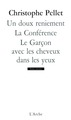 Un doux reniement / La Conférence / Le Garçon avec les cheveux dans les yeux (9782851816665-front-cover)