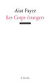 Les Corps étrangers (9782851817501-front-cover)