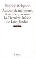 Autour de ma pierre, il ne fera pas nuit / La Dernière Balade de Lucy Jordan (9782851815385-front-cover)