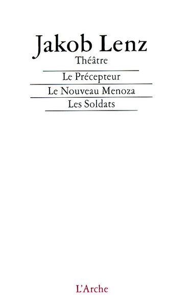 Le Précepteur / Le Nouveau Menoza / Les Soldats / Notes sur le théâtre (9782851811523-front-cover)