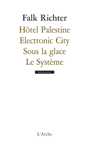 Hôtel Palestine / Electronic city / Sous la glace / Le système (9782851816818-front-cover)